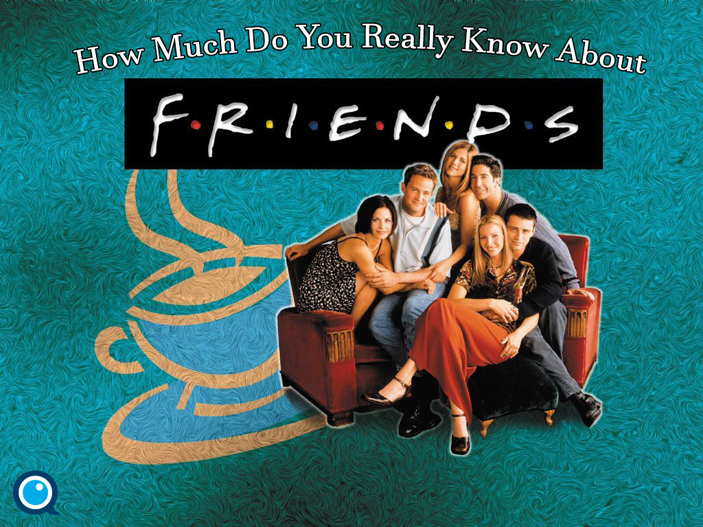 How Much Do You Really Know About Friends?