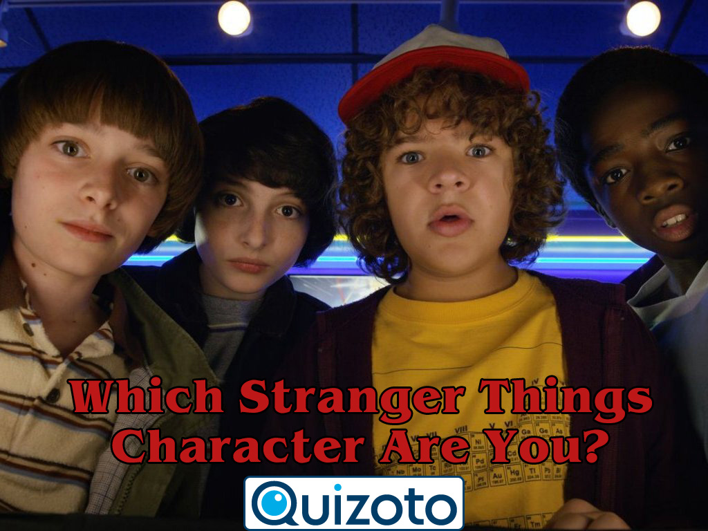 Which Stranger Things Character Are You?